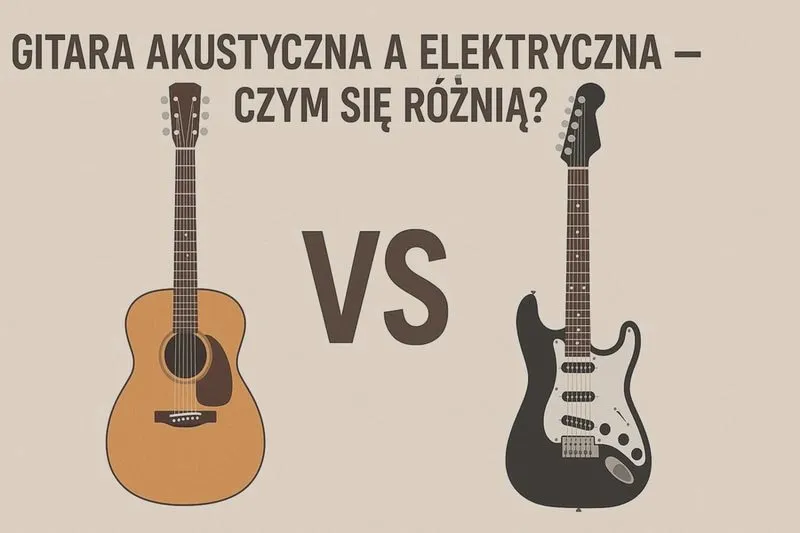Co warto wiedzieć o gitarze akustycznej: przewodnik dla początkujących